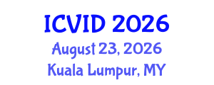 International Conference on Virology and Infectious Diseases (ICVID) August 23, 2026 - Kuala Lumpur, Malaysia International Conference on Virology and Infectious Diseases (ICVID) August 23, 2026 - Kuala Lumpur, Malaysia