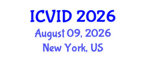International Conference on Virology and Infectious Diseases (ICVID) August 09, 2026 - New York, United States International Conference on Virology and Infectious Diseases (ICVID) August 09, 2026 - New York, United States