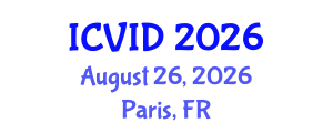 International Conference on Virology and Infectious Diseases (ICVID) August 26, 2026 - Paris, France International Conference on Virology and Infectious Diseases (ICVID) August 26, 2026 - Paris, France