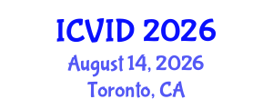 International Conference on Virology and Infectious Diseases (ICVID) August 14, 2026 - Toronto, Canada International Conference on Virology and Infectious Diseases (ICVID) August 14, 2026 - Toronto, Canada