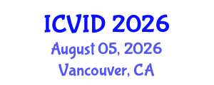 International Conference on Virology and Infectious Diseases (ICVID) August 05, 2026 - Vancouver, Canada International Conference on Virology and Infectious Diseases (ICVID) August 05, 2026 - Vancouver, Canada