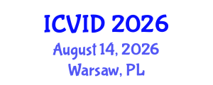 International Conference on Virology and Infectious Diseases (ICVID) August 14, 2026 - Warsaw, Poland International Conference on Virology and Infectious Diseases (ICVID) August 14, 2026 - Warsaw, Poland