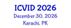 International Conference on Virology and Infectious Diseases (ICVID) December 30, 2026 - Karachi, Pakistan International Conference on Virology and Infectious Diseases (ICVID) December 30, 2026 - Karachi, Pakistan