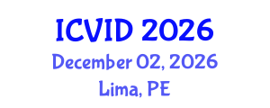 International Conference on Virology and Infectious Diseases (ICVID) December 02, 2026 - Lima, Peru International Conference on Virology and Infectious Diseases (ICVID) December 02, 2026 - Lima, Peru