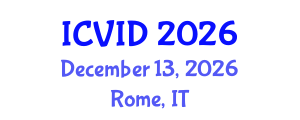 International Conference on Virology and Infectious Diseases (ICVID) December 13, 2026 - Rome, Italy International Conference on Virology and Infectious Diseases (ICVID) December 13, 2026 - Rome, Italy
