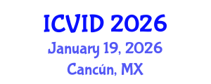 International Conference on Virology and Infectious Diseases (ICVID) January 19, 2026 - Cancún, Mexico International Conference on Virology and Infectious Diseases (ICVID) January 19, 2026 - Cancún, Mexico