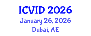 International Conference on Virology and Infectious Diseases (ICVID) January 26, 2026 - Dubai, United Arab Emirates