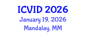 International Conference on Virology and Infectious Diseases (ICVID) January 19, 2026 - Mandalay, Myanmar