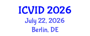 International Conference on Virology and Infectious Diseases (ICVID) July 22, 2026 - Berlin, Germany International Conference on Virology and Infectious Diseases (ICVID) July 22, 2026 - Berlin, Germany