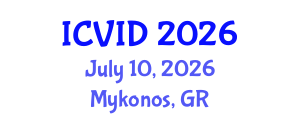 International Conference on Virology and Infectious Diseases (ICVID) July 10, 2026 - Mykonos, Greece International Conference on Virology and Infectious Diseases (ICVID) July 10, 2026 - Mykonos, Greece