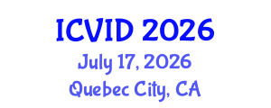 International Conference on Virology and Infectious Diseases (ICVID) July 17, 2026 - Quebec City, Canada International Conference on Virology and Infectious Diseases (ICVID) July 17, 2026 - Quebec City, Canada