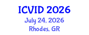 International Conference on Virology and Infectious Diseases (ICVID) July 24, 2026 - Rhodes, Greece International Conference on Virology and Infectious Diseases (ICVID) July 24, 2026 - Rhodes, Greece