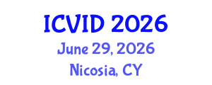 International Conference on Virology and Infectious Diseases (ICVID) June 29, 2026 - Nicosia, Cyprus International Conference on Virology and Infectious Diseases (ICVID) June 29, 2026 - Nicosia, Cyprus