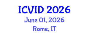 International Conference on Virology and Infectious Diseases (ICVID) June 01, 2026 - Rome, Italy International Conference on Virology and Infectious Diseases (ICVID) June 01, 2026 - Rome, Italy