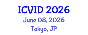 International Conference on Virology and Infectious Diseases (ICVID) June 08, 2026 - Tokyo, Japan International Conference on Virology and Infectious Diseases (ICVID) June 08, 2026 - Tokyo, Japan