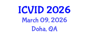 International Conference on Virology and Infectious Diseases (ICVID) March 09, 2026 - Doha, Qatar International Conference on Virology and Infectious Diseases (ICVID) March 09, 2026 - Doha, Qatar