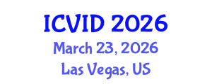 International Conference on Virology and Infectious Diseases (ICVID) March 23, 2026 - Las Vegas, United States International Conference on Virology and Infectious Diseases (ICVID) March 23, 2026 - Las Vegas, United States