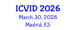 International Conference on Virology and Infectious Diseases (ICVID) March 30, 2026 - Madrid, Spain International Conference on Virology and Infectious Diseases (ICVID) March 30, 2026 - Madrid, Spain