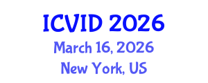 International Conference on Virology and Infectious Diseases (ICVID) March 16, 2026 - New York, United States International Conference on Virology and Infectious Diseases (ICVID) March 16, 2026 - New York, United States