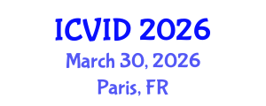 International Conference on Virology and Infectious Diseases (ICVID) March 30, 2026 - Paris, France International Conference on Virology and Infectious Diseases (ICVID) March 30, 2026 - Paris, France