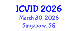 International Conference on Virology and Infectious Diseases (ICVID) March 30, 2026 - Singapore, Singapore International Conference on Virology and Infectious Diseases (ICVID) March 30, 2026 - Singapore, Singapore