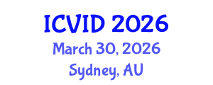 International Conference on Virology and Infectious Diseases (ICVID) March 30, 2026 - Sydney, Australia International Conference on Virology and Infectious Diseases (ICVID) March 30, 2026 - Sydney, Australia