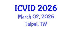 International Conference on Virology and Infectious Diseases (ICVID) March 02, 2026 - Taipei, Taiwan