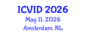 International Conference on Virology and Infectious Diseases (ICVID) May 11, 2026 - Amsterdam, Netherlands International Conference on Virology and Infectious Diseases (ICVID) May 11, 2026 - Amsterdam, Netherlands