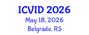 International Conference on Virology and Infectious Diseases (ICVID) May 18, 2026 - Belgrade, Serbia International Conference on Virology and Infectious Diseases (ICVID) May 18, 2026 - Belgrade, Serbia