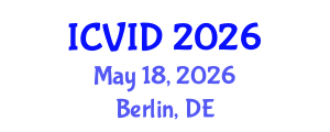 International Conference on Virology and Infectious Diseases (ICVID) May 18, 2026 - Berlin, Germany International Conference on Virology and Infectious Diseases (ICVID) May 18, 2026 - Berlin, Germany