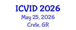 International Conference on Virology and Infectious Diseases (ICVID) May 25, 2026 - Crete, Greece International Conference on Virology and Infectious Diseases (ICVID) May 25, 2026 - Crete, Greece