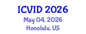 International Conference on Virology and Infectious Diseases (ICVID) May 04, 2026 - Honolulu, United States International Conference on Virology and Infectious Diseases (ICVID) May 04, 2026 - Honolulu, United States