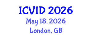International Conference on Virology and Infectious Diseases (ICVID) May 18, 2026 - London, United Kingdom International Conference on Virology and Infectious Diseases (ICVID) May 18, 2026 - London, United Kingdom