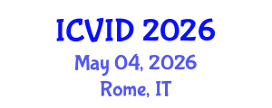 International Conference on Virology and Infectious Diseases (ICVID) May 04, 2026 - Rome, Italy International Conference on Virology and Infectious Diseases (ICVID) May 04, 2026 - Rome, Italy