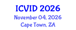 International Conference on Virology and Infectious Diseases (ICVID) November 04, 2026 - Cape Town, South Africa International Conference on Virology and Infectious Diseases (ICVID) November 04, 2026 - Cape Town, South Africa