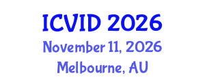 International Conference on Virology and Infectious Diseases (ICVID) November 11, 2026 - Melbourne, Australia International Conference on Virology and Infectious Diseases (ICVID) November 11, 2026 - Melbourne, Australia