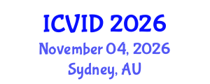 International Conference on Virology and Infectious Diseases (ICVID) November 04, 2026 - Sydney, Australia International Conference on Virology and Infectious Diseases (ICVID) November 04, 2026 - Sydney, Australia