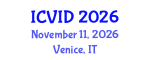 International Conference on Virology and Infectious Diseases (ICVID) November 11, 2026 - Venice, Italy International Conference on Virology and Infectious Diseases (ICVID) November 11, 2026 - Venice, Italy