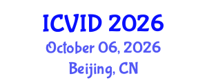 International Conference on Virology and Infectious Diseases (ICVID) October 06, 2026 - Beijing, China International Conference on Virology and Infectious Diseases (ICVID) October 06, 2026 - Beijing, China