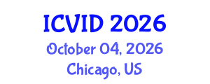International Conference on Virology and Infectious Diseases (ICVID) October 04, 2026 - Chicago, United States International Conference on Virology and Infectious Diseases (ICVID) October 04, 2026 - Chicago, United States