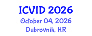 International Conference on Virology and Infectious Diseases (ICVID) October 04, 2026 - Dubrovnik, Croatia International Conference on Virology and Infectious Diseases (ICVID) October 04, 2026 - Dubrovnik, Croatia