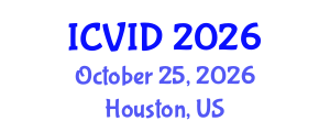 International Conference on Virology and Infectious Diseases (ICVID) October 25, 2026 - Houston, United States International Conference on Virology and Infectious Diseases (ICVID) October 25, 2026 - Houston, United States