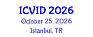 International Conference on Virology and Infectious Diseases (ICVID) October 25, 2026 - Istanbul, Turkey International Conference on Virology and Infectious Diseases (ICVID) October 25, 2026 - Istanbul, Turkey