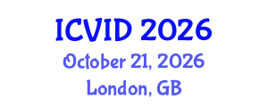 International Conference on Virology and Infectious Diseases (ICVID) October 21, 2026 - London, United Kingdom International Conference on Virology and Infectious Diseases (ICVID) October 21, 2026 - London, United Kingdom
