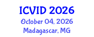 International Conference on Virology and Infectious Diseases (ICVID) October 04, 2026 - Madagascar, Madagascar International Conference on Virology and Infectious Diseases (ICVID) October 04, 2026 - Madagascar, Madagascar