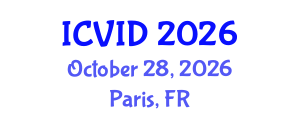 International Conference on Virology and Infectious Diseases (ICVID) October 28, 2026 - Paris, France International Conference on Virology and Infectious Diseases (ICVID) October 28, 2026 - Paris, France