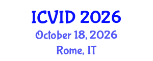 International Conference on Virology and Infectious Diseases (ICVID) October 18, 2026 - Rome, Italy International Conference on Virology and Infectious Diseases (ICVID) October 18, 2026 - Rome, Italy