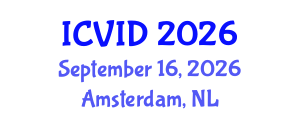 International Conference on Virology and Infectious Diseases (ICVID) September 16, 2026 - Amsterdam, Netherlands International Conference on Virology and Infectious Diseases (ICVID) September 16, 2026 - Amsterdam, Netherlands