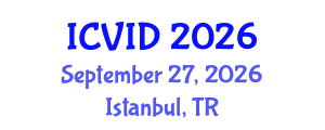 International Conference on Virology and Infectious Diseases (ICVID) September 27, 2026 - Istanbul, Turkey International Conference on Virology and Infectious Diseases (ICVID) September 27, 2026 - Istanbul, Turkey