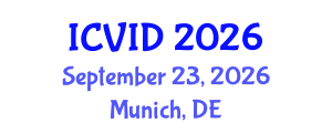 International Conference on Virology and Infectious Diseases (ICVID) September 23, 2026 - Munich, Germany International Conference on Virology and Infectious Diseases (ICVID) September 23, 2026 - Munich, Germany